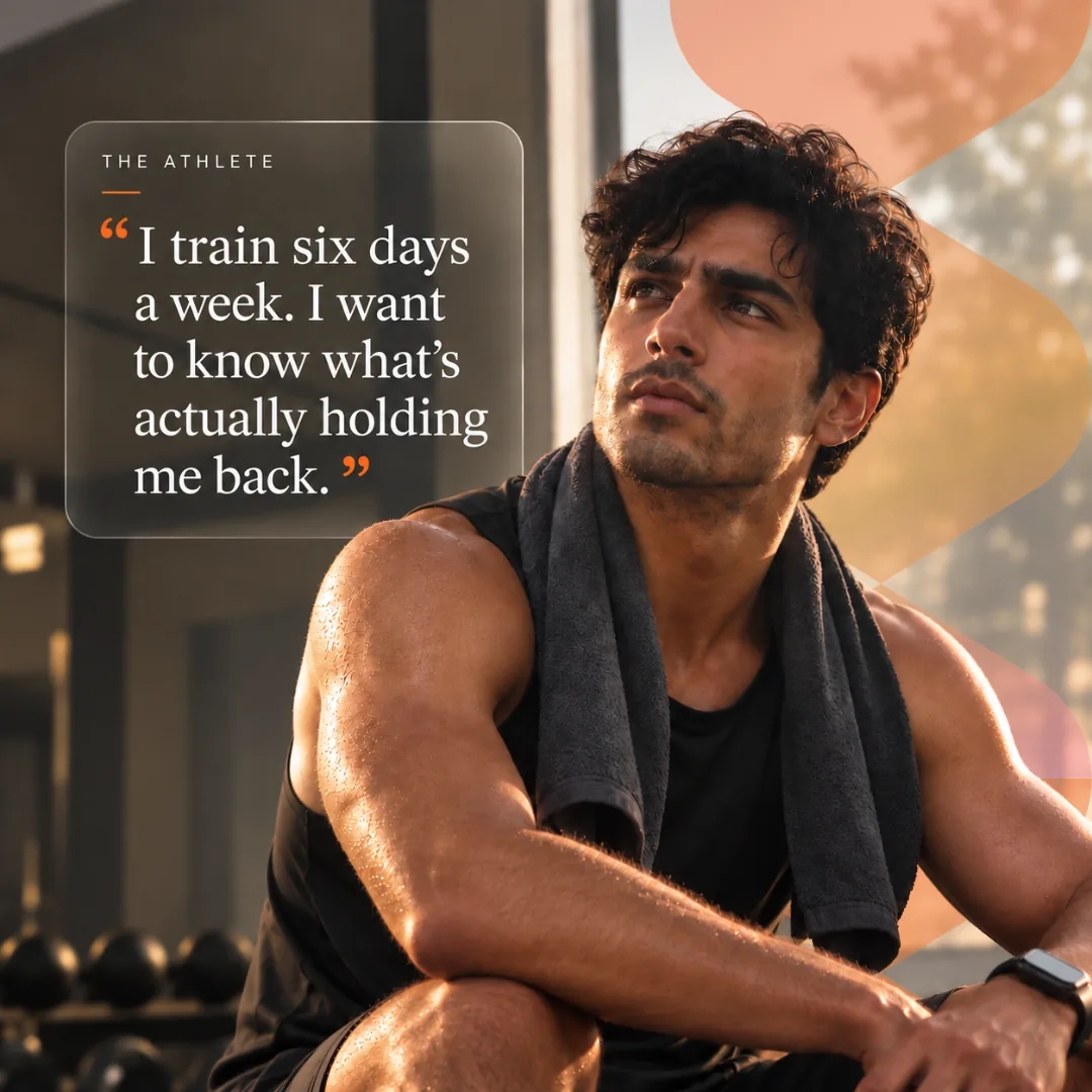 The Athlete: “I train six days a week. I want to know what’s actually holding me back.”